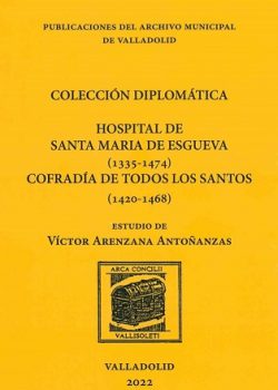 Presentación del libro «Colección Diplomática: Hospital de Santa María de Esgueva»